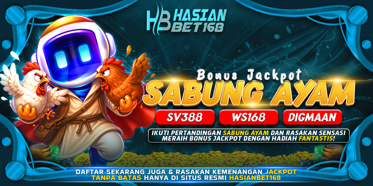 Bonus Sabung Ayam Hasianbet168